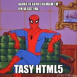 AGORA EU ABRO CHAMADO EM
UM S SISTEMA TASY HTML5