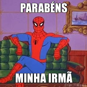 PARABNS MINHA IRM