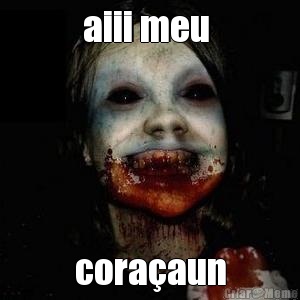 aiii meu  coraaun