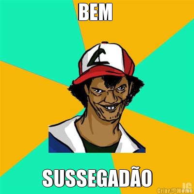 BEM  SUSSEGADO