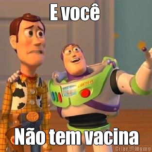 E voc  No tem vacina