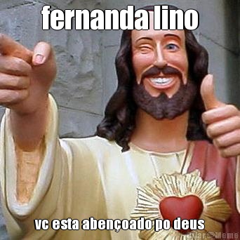 fernanda lino vc esta abenoado po deus