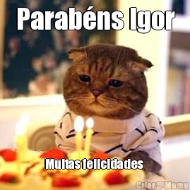 Parabns Igor Muitas felicidades 