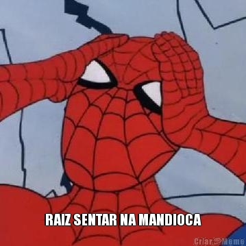  RAIZ SENTAR NA MANDIOCA