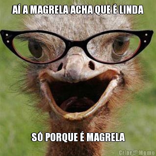 A A MAGRELA ACHA QUE  LINDA S PORQUE  MAGRELA