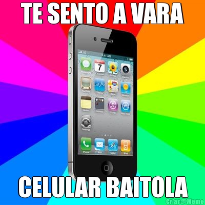 TE SENTO A VARA CELULAR BAITOLA