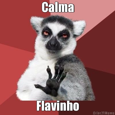 Calma Flavinho