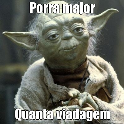 Porra major Quanta viadagem