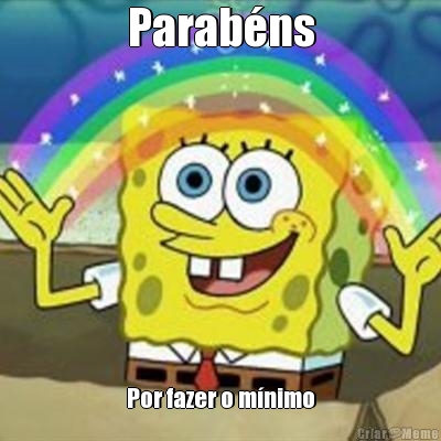 Parabns Por fazer o mnimo