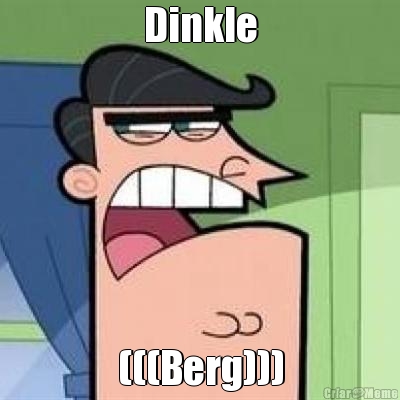 Dinkle (((Berg)))
