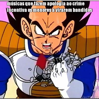 msicas que fazem apologia ao crime
incentiva os menores a virarem bandidos 