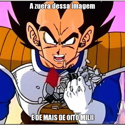 A zuera dessa imagem  DE MAIS DE OITO MIL!!