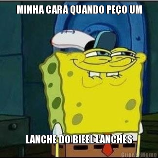 MINHA CARA QUANDO PEO UM LANCHE DO BIEEL LANCHES