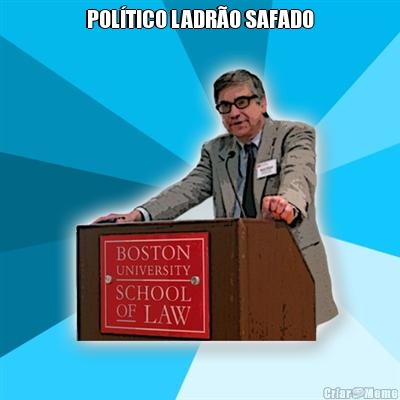 POLTICO LADRO SAFADO 