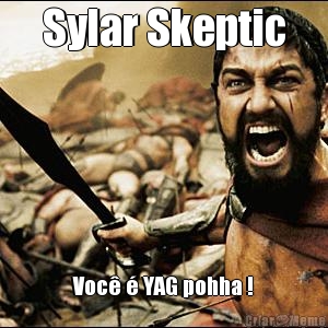 Sylar Skeptic Voc  YAG pohha !