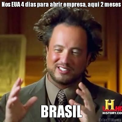 Nos EUA 4 dias para abrir empresa, aqui 2 meses BRASIL