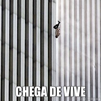  CHEGA DE VIVE