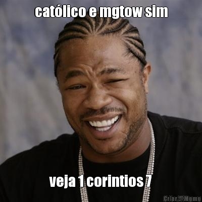 catlico e mgtow sim veja 1 corintios 7