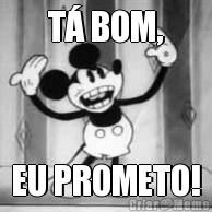 T BOM, EU PROMETO!