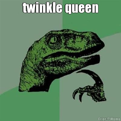 twinkle queen 