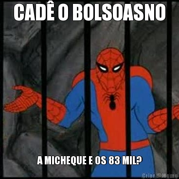 CAD O BOLSOASNO A MICHEQUE E OS 83 MIL?