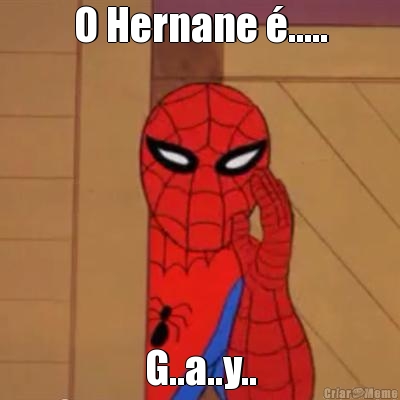 O Hernane ..... G..a..y..