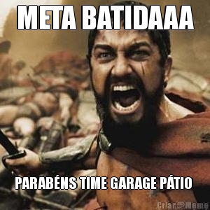 META BATIDAAA PARABNS TIME GARAGE PTIO 