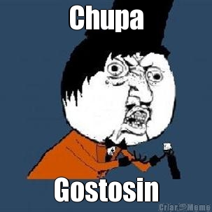 Chupa Gostosin