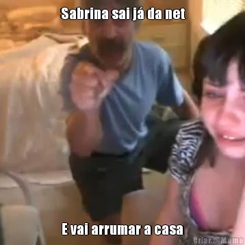 Sabrina sai j da net E vai arrumar a casa