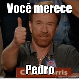 Voc merece Pedro