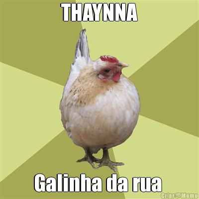 THAYNNA Galinha da rua 