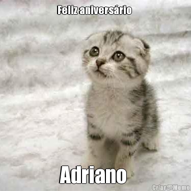 Feliz aniversrio  Adriano 