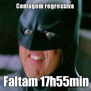 Contagem regressiva  Faltam 17h55min