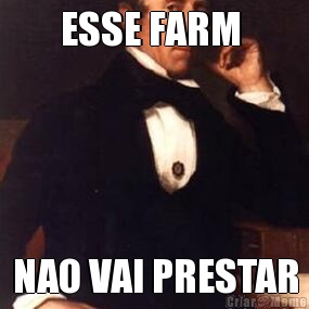 ESSE FARM  NAO VAI PRESTAR