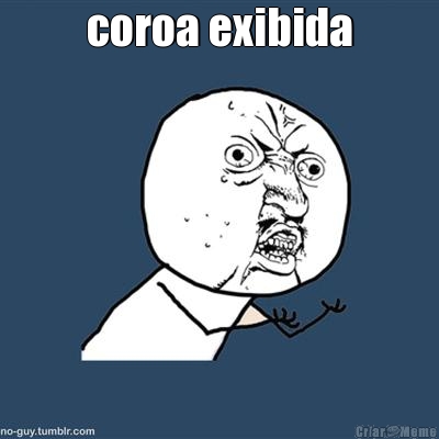 coroa exibida 