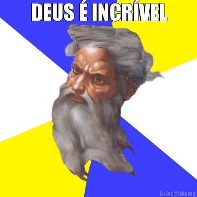 DEUS  INCRVEL 