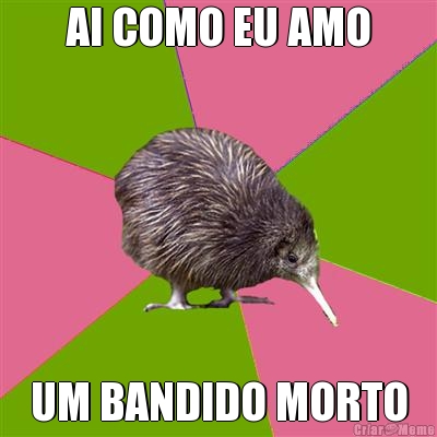 AI COMO EU AMO UM BANDIDO MORTO