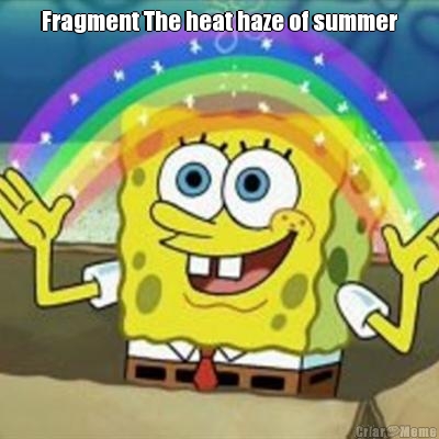 Fragment The heat haze of summer 
