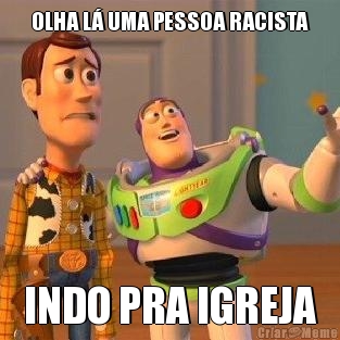 OLHA L UMA PESSOA RACISTA INDO PRA IGREJA