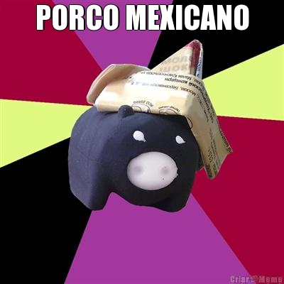 PORCO MEXICANO 