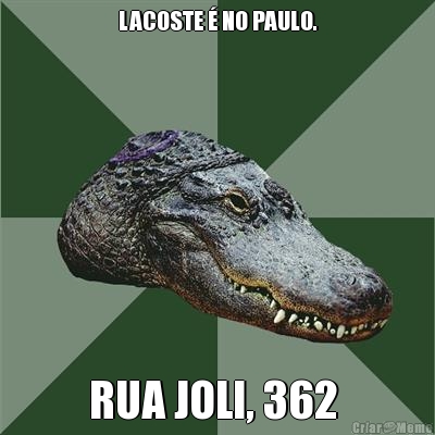 LACOSTE  NO PAULO. RUA JOLI, 362 