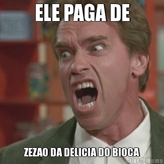 ELE PAGA DE ZEZAO DA DELICIA DO BIOCA