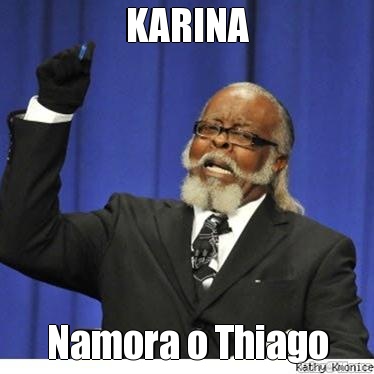 KARINA Namora o Thiago