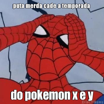 puta merda cade a temporada  do pokemon x e y