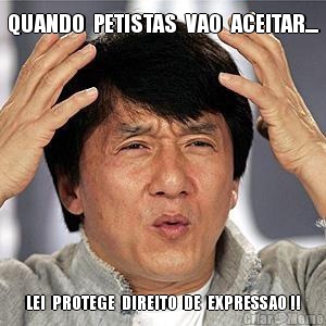 QUANDO  PETISTAS  VAO  ACEITAR.... LEI  PROTEGE  DIREITO  DE  EXPRESSAO !!