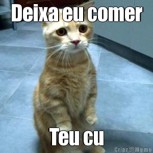 Deixa eu comer Teu cu