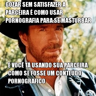 GOZAR SEM SATISFAZER A
PARCEIRA  COMO USAR
PORNOGRAFIA PARA SE MASTURBAR E VOC T USANDO SUA PARCEIRA
COMO SE FOSSE UM CONTEDO
PORNOGRAFICO