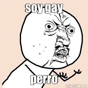 soy gay perro