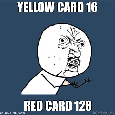 YELLOW CARD 16 RED CARD 128