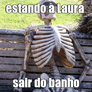 estando a Laura  sair do banho